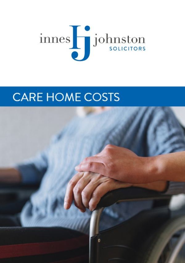 Care Home Costs Innes Johnston Solicitors in Kirkcaldy Glenrothes